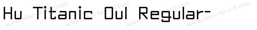 Hu Titanic Oul Regular字体转换